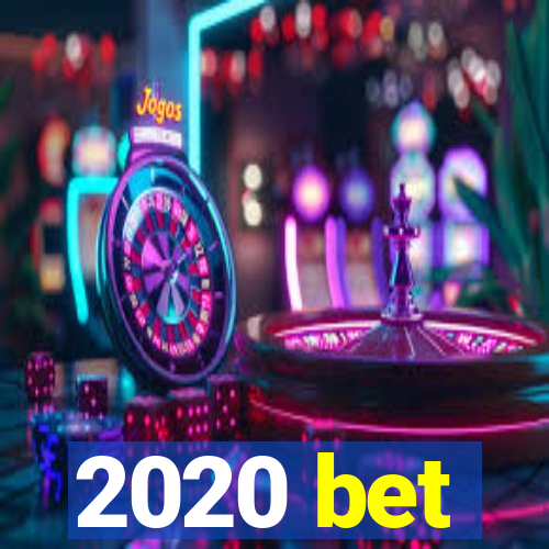 2020 bet
